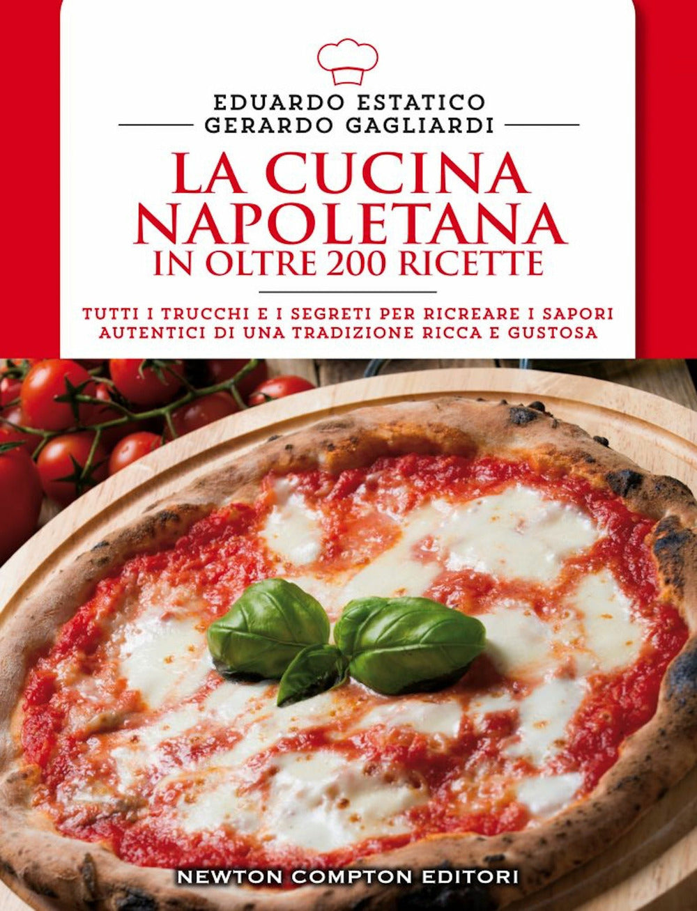 La cucina napoletana in oltre 200 ricette.