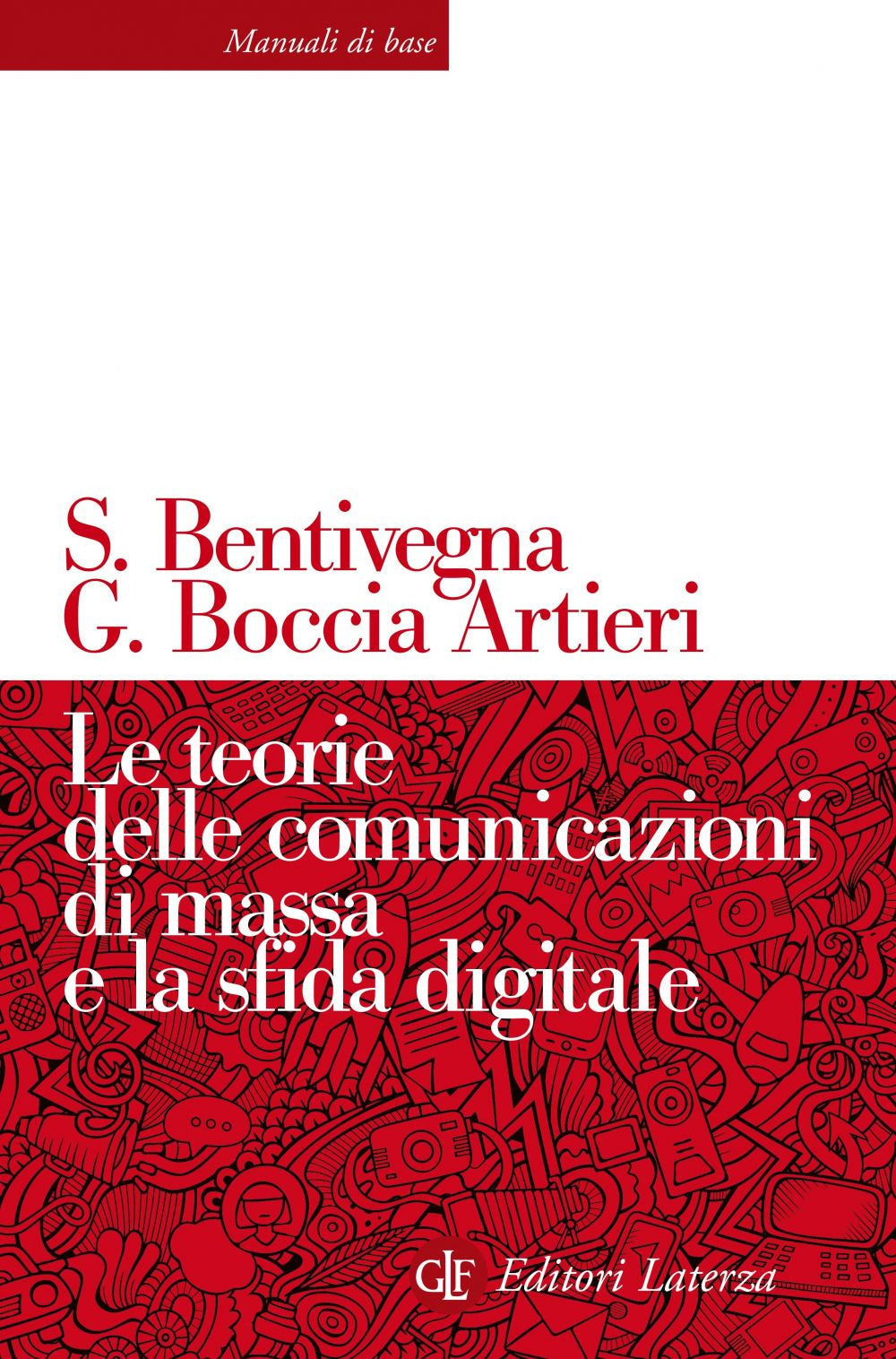 Le teorie delle comunicazioni di massa e la sfida digitale.