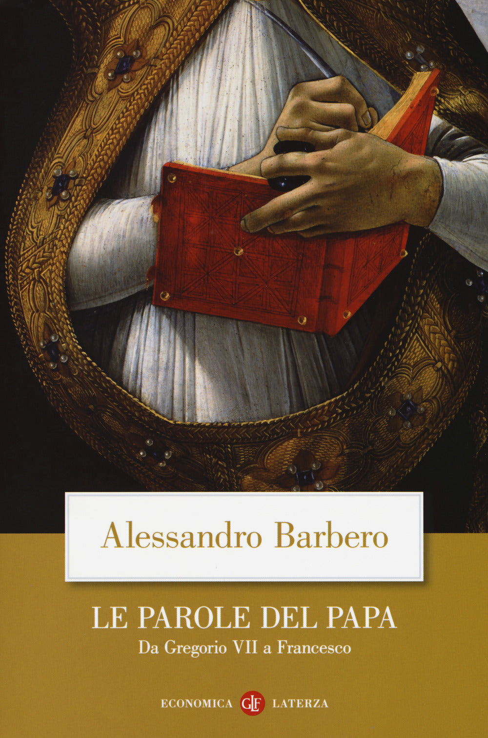 Le parole del papa. Da Gregorio VII a Francesco.