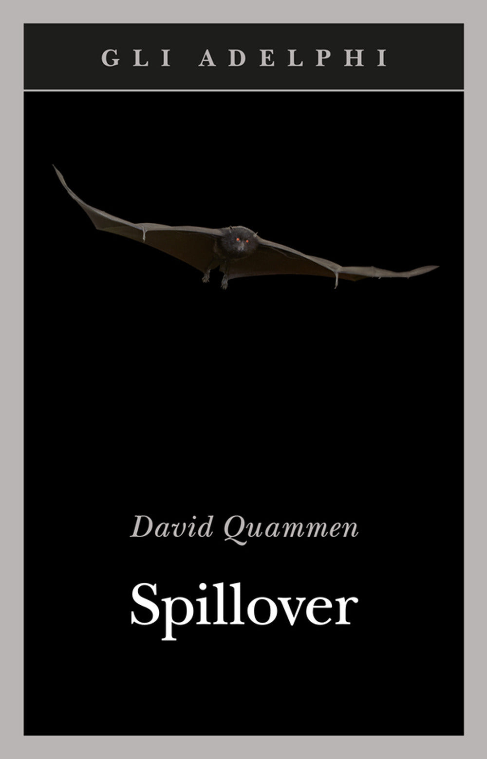 Spillover. L'evoluzione delle pandemie.