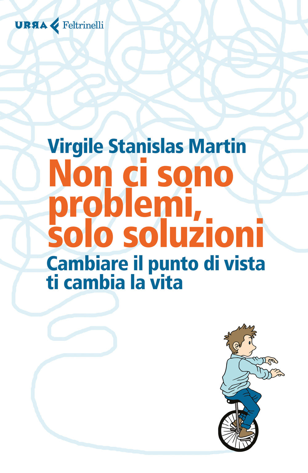 Non ci sono problemi, solo soluzioni. Cambiare il punto di vista ti cambia la vita.