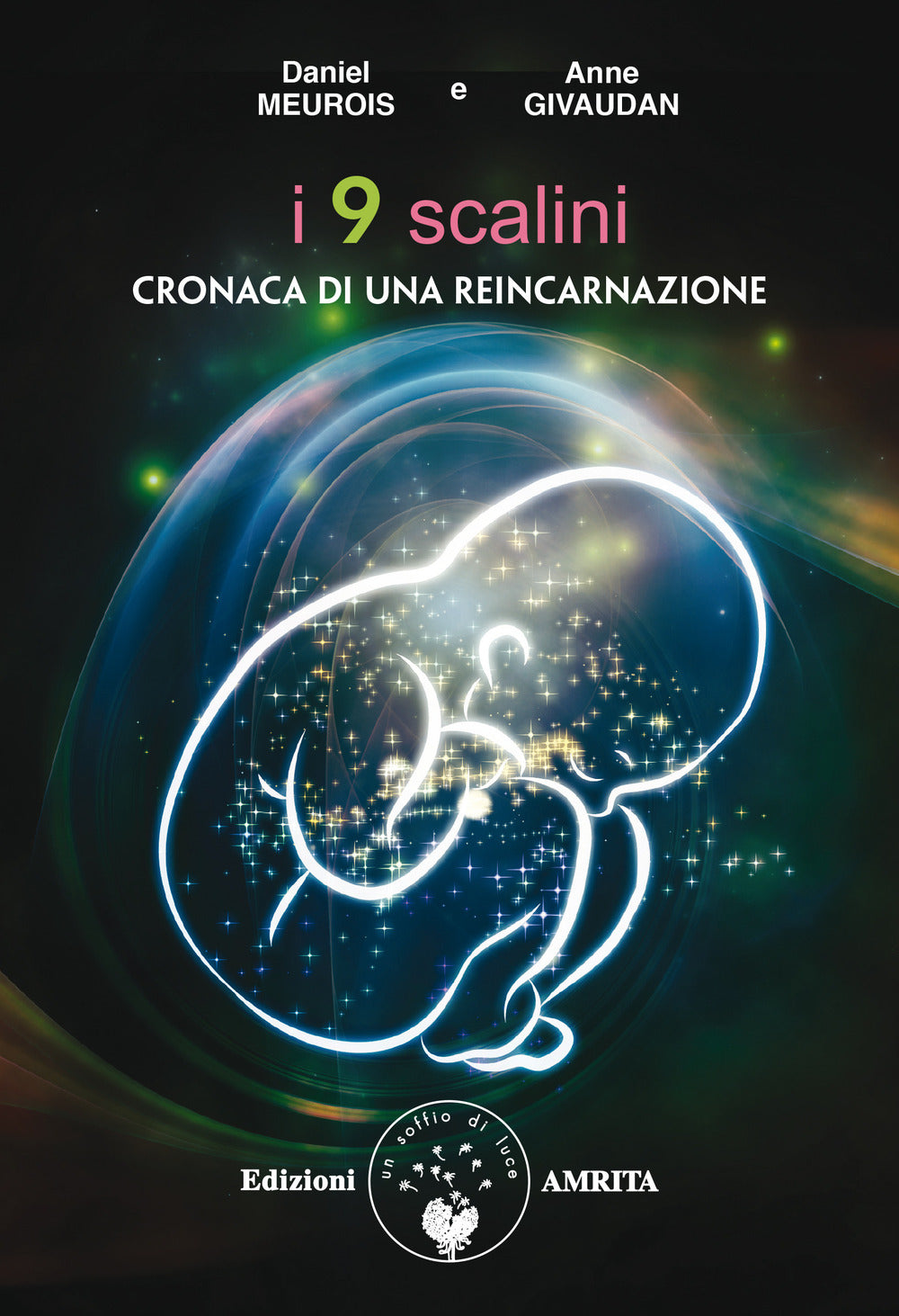 I nove scalini. Cronaca di una reincarnazione.