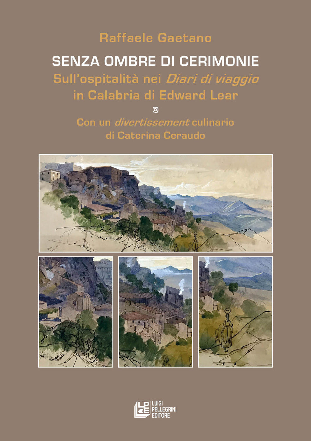 Senza ombre di cerimonie. Sull'ospitalità nei «Diari di viaggio in Calabria» di Edward Lear.