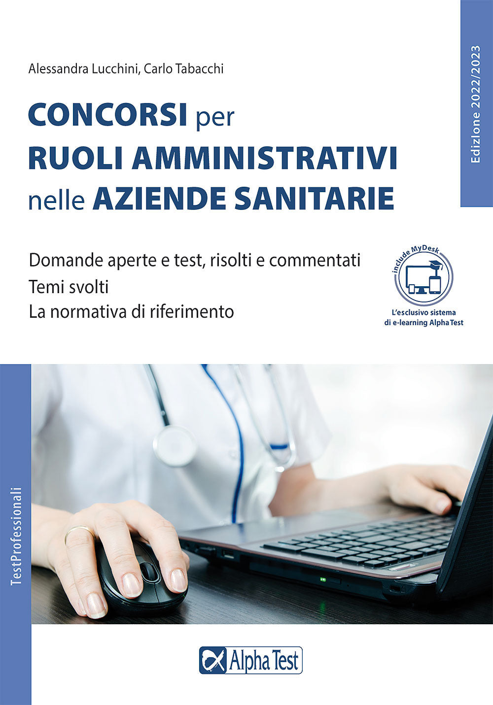 I concorsi per ruoli amministrativi nelle aziende sanitarie. Con Contenuto digitale per accesso on line.