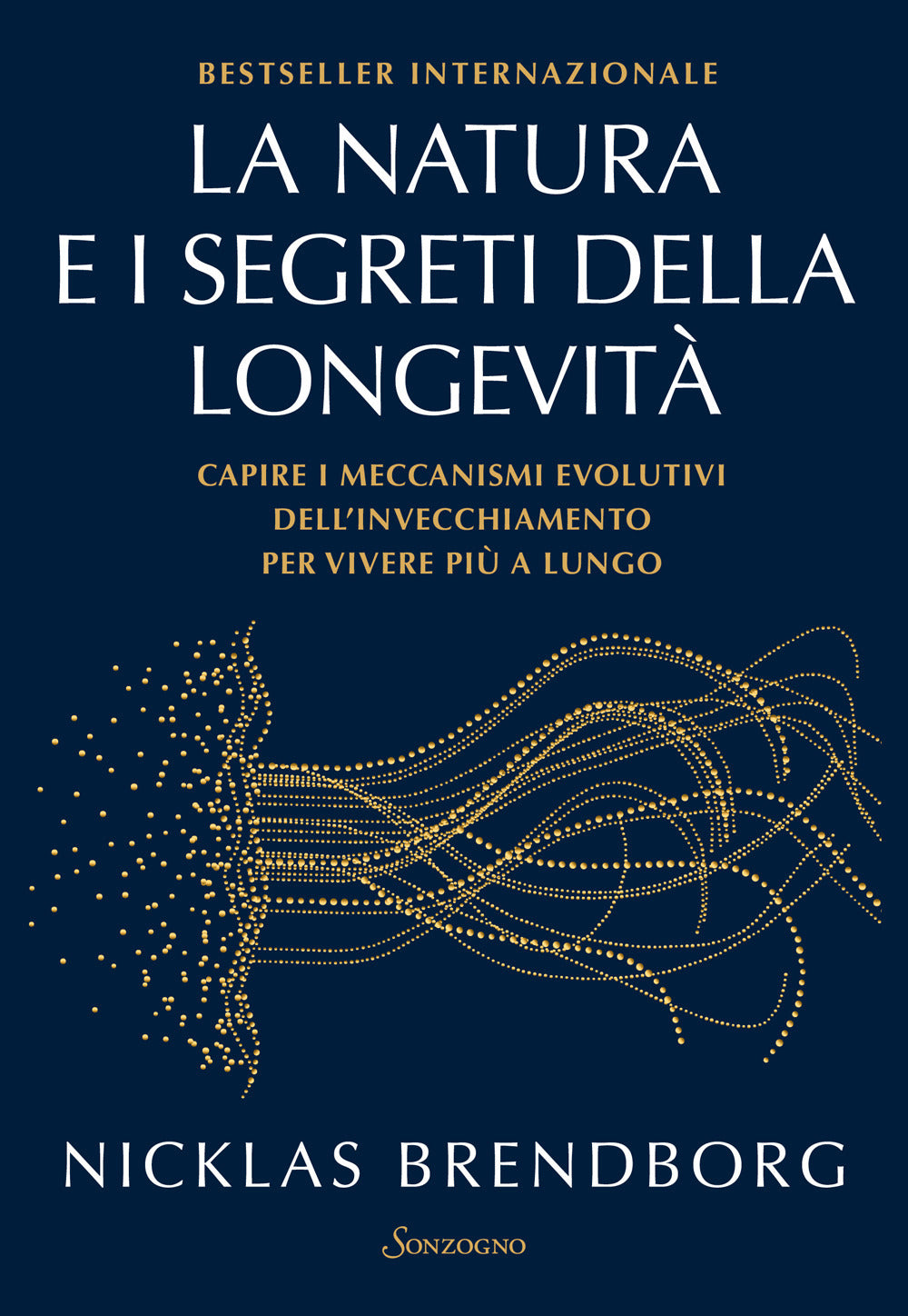 La natura e i segreti della longevità. Capire i meccanismi evolutivi dell'invecchiamento per vivere più a lungo.