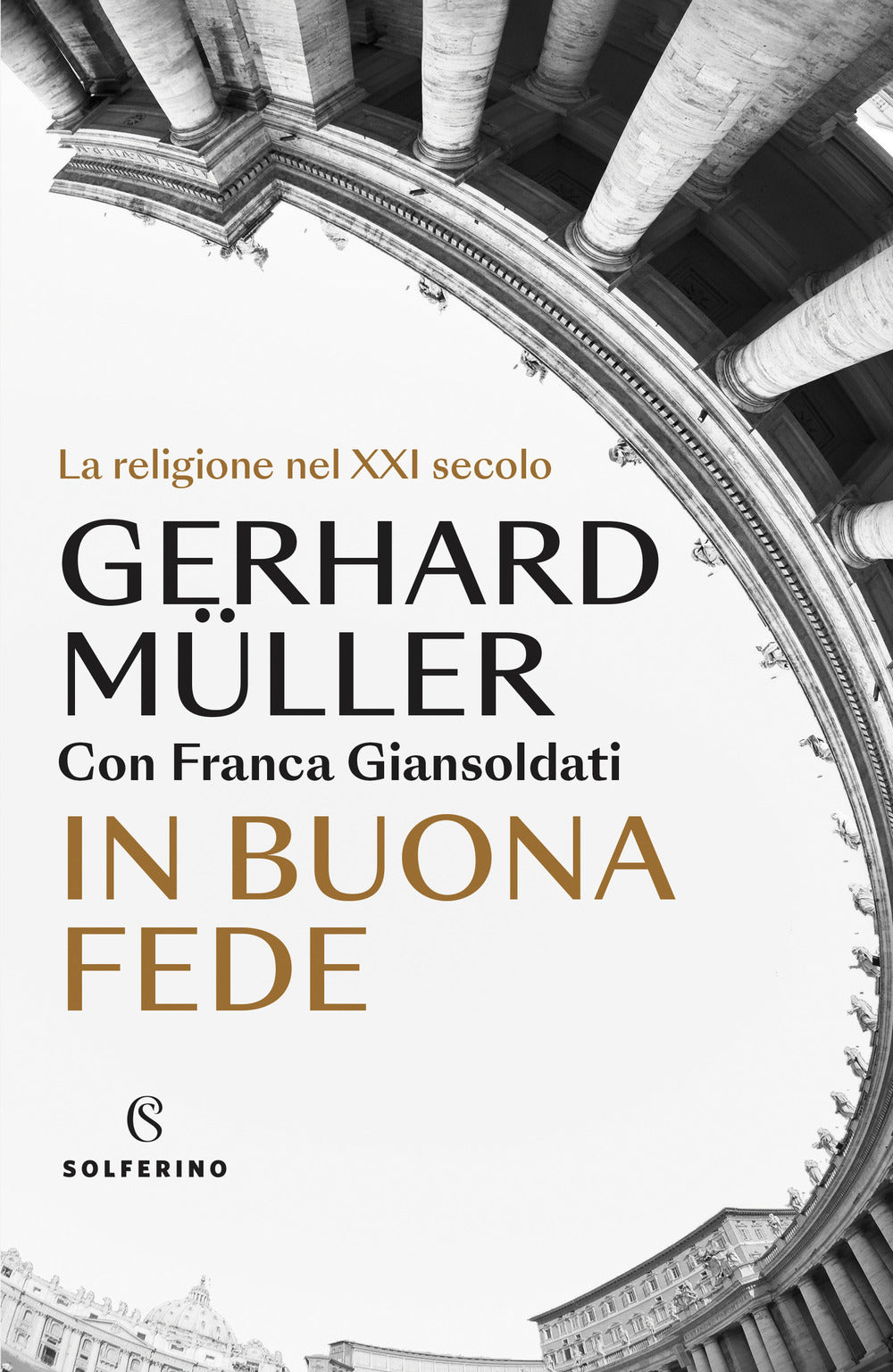 In buona fede. La religione nel XXI secolo.