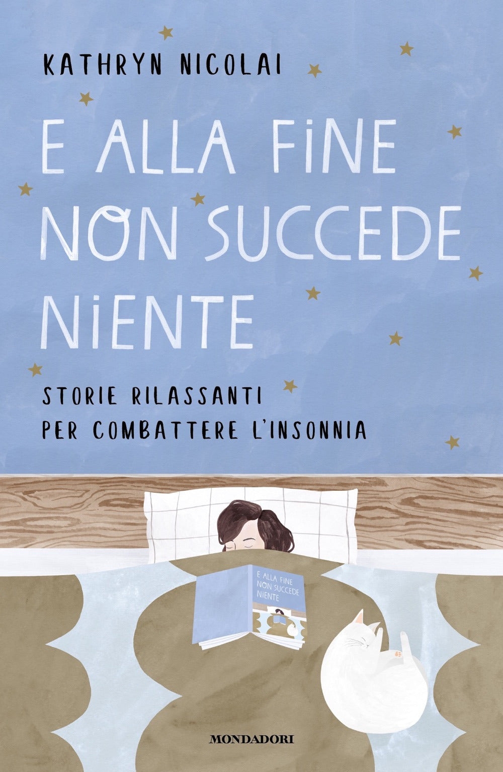 E alla fine non succede niente. Storie rilassanti per combattere l'insonnia.