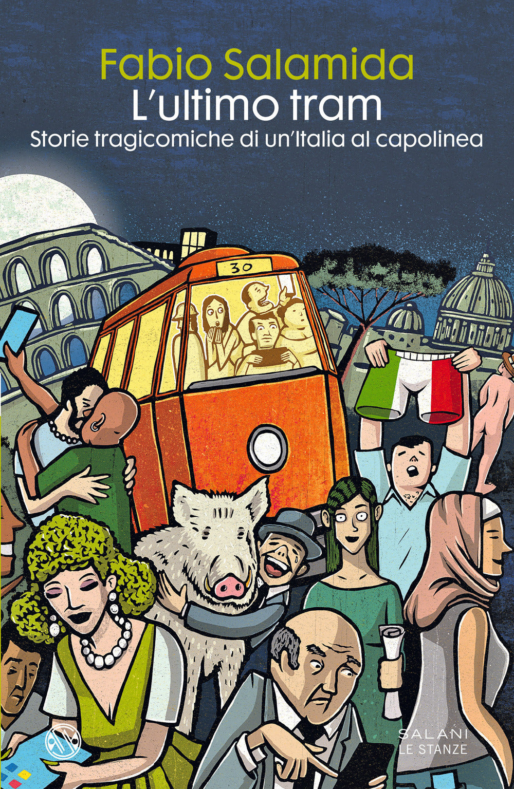 L'ultimo tram. Storie tragicomiche di un'Italia al capolinea.