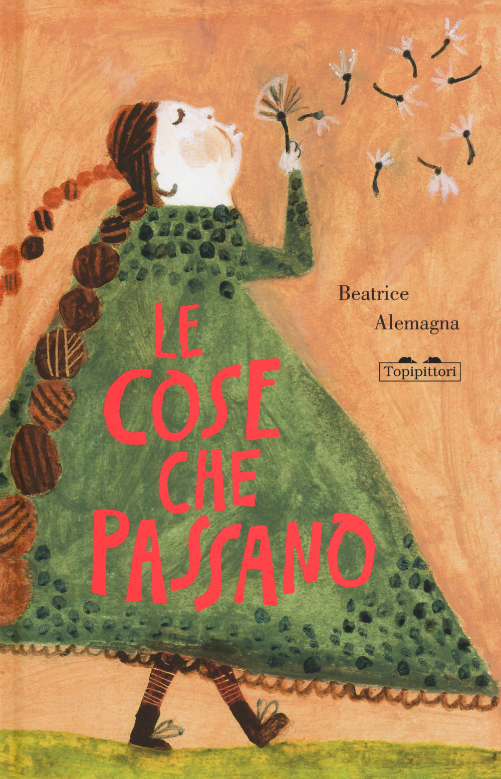 Le cose che passano. Ediz. a colori.