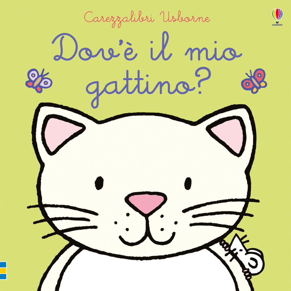 Dov'è il mio gattino? Ediz. a colori.