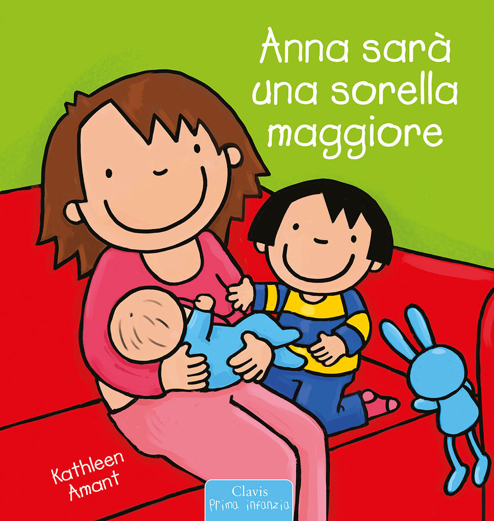 Anna sarà una sorella maggiore. Ediz. a colori.