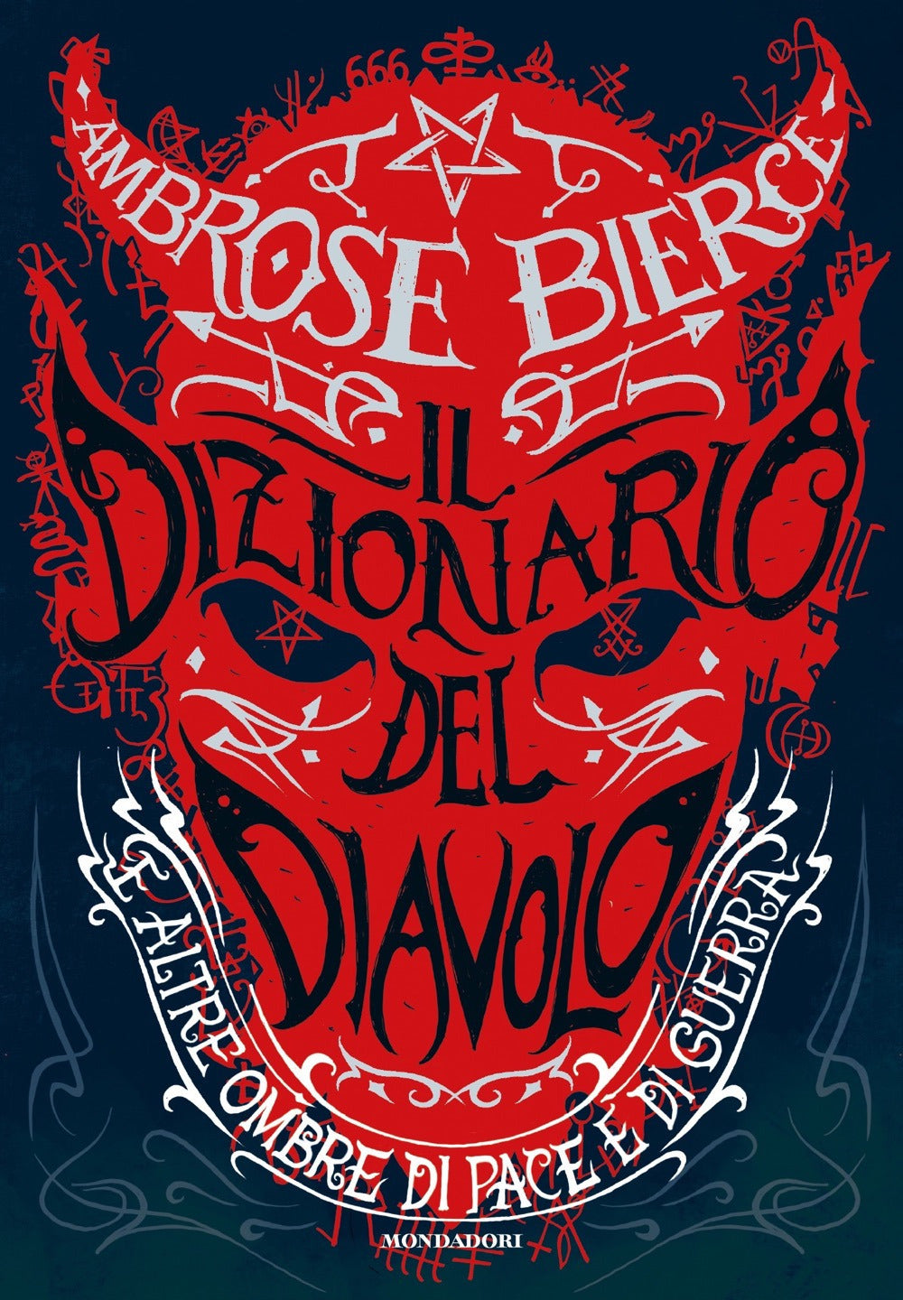 Il dizionario del diavolo e altre ombre di pace e di guerra.
