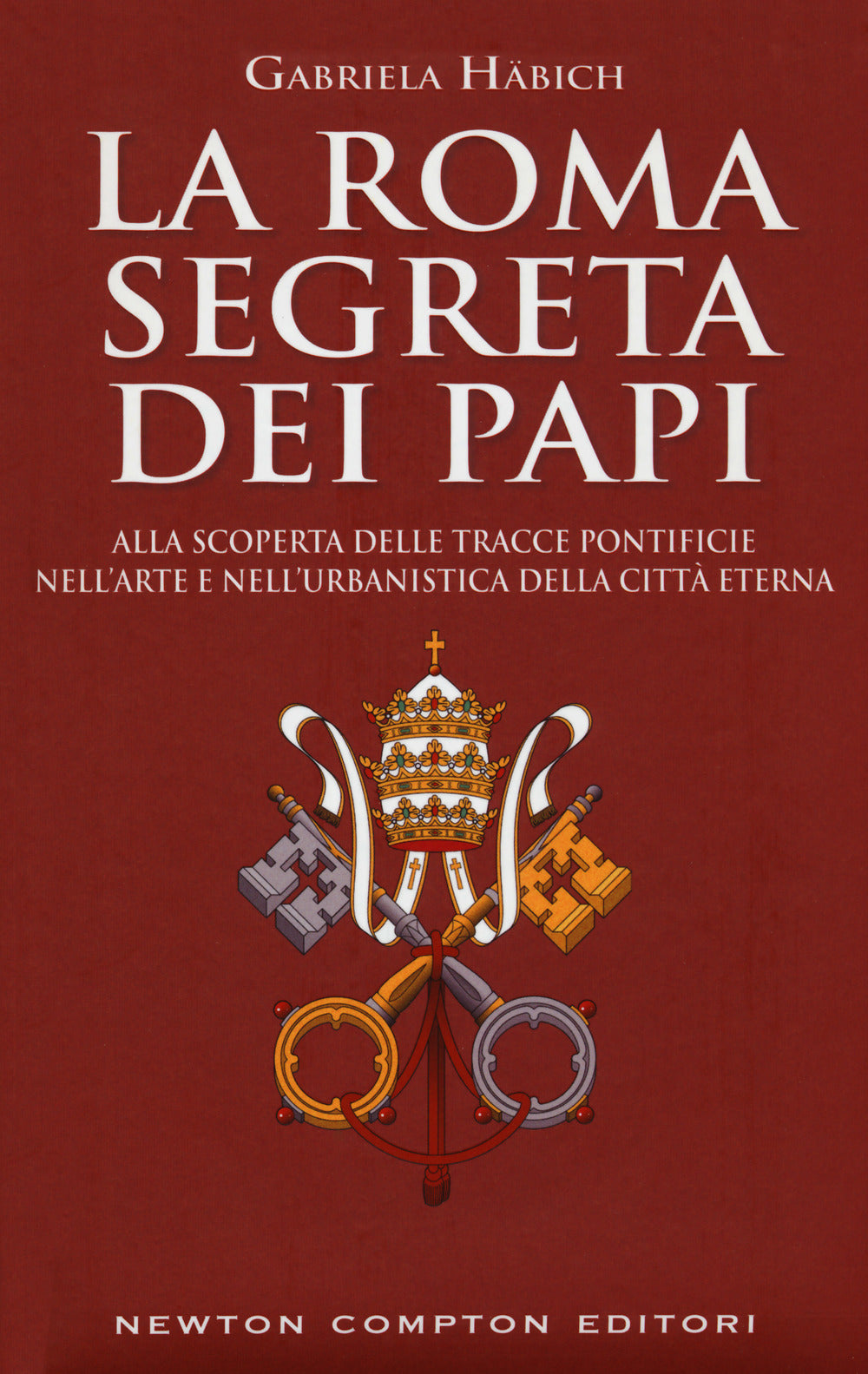 La Roma segreta dei papi.