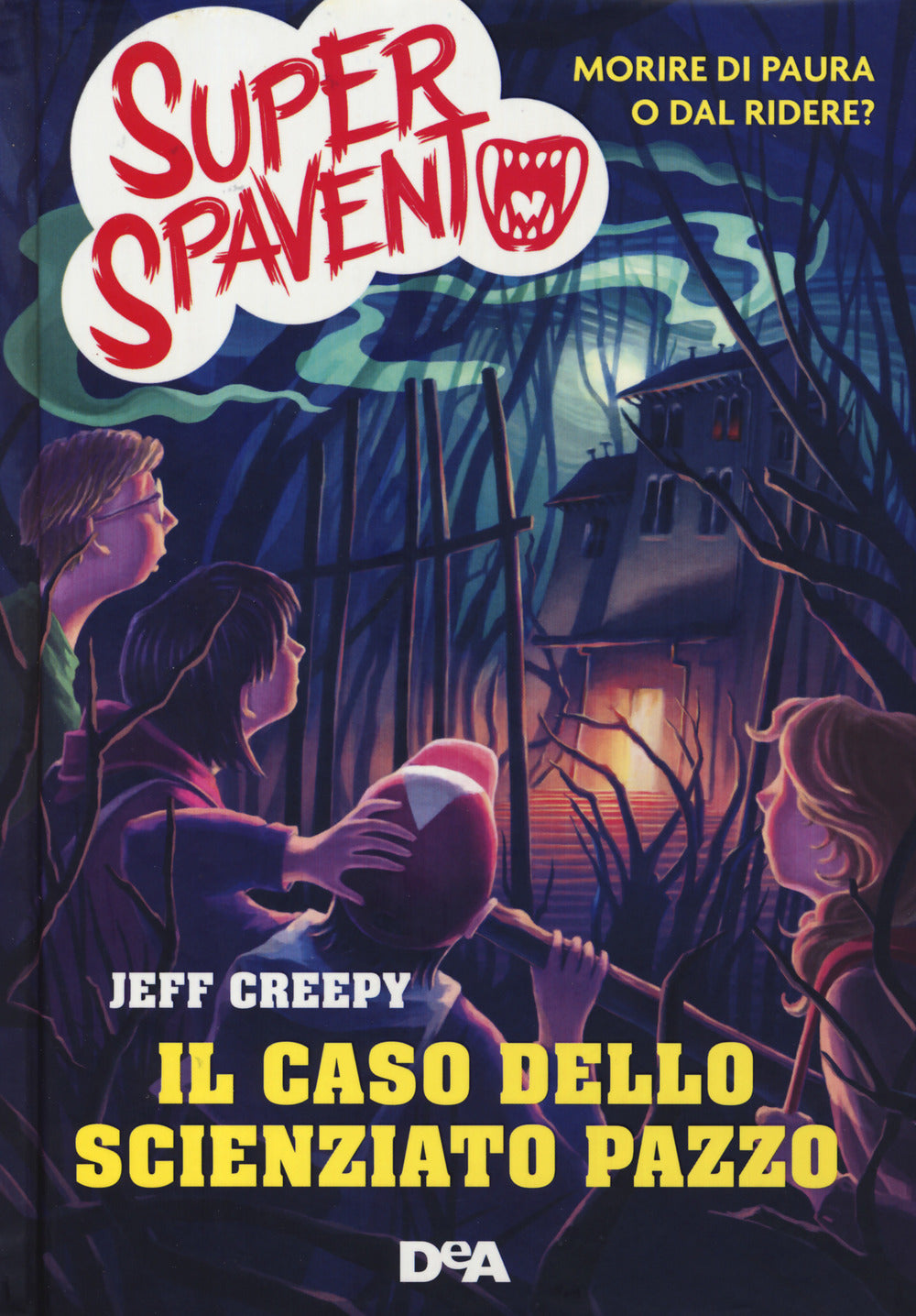 Il caso dello scienziato pazzo. Super spavento.