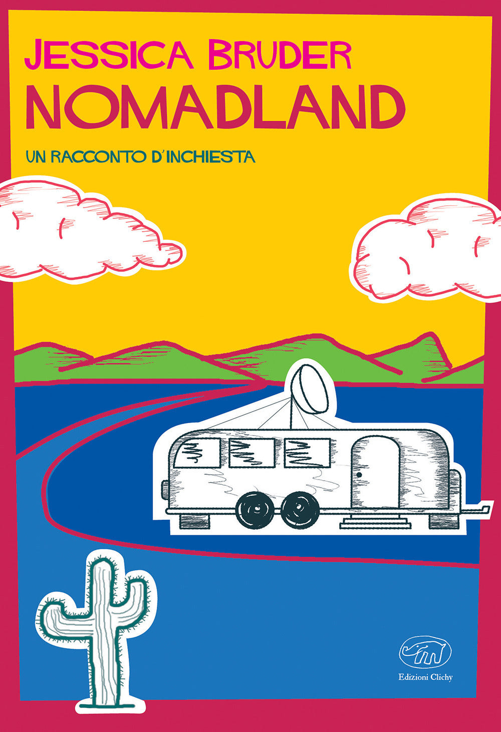 Nomadland. Un racconto d'inchiesta.