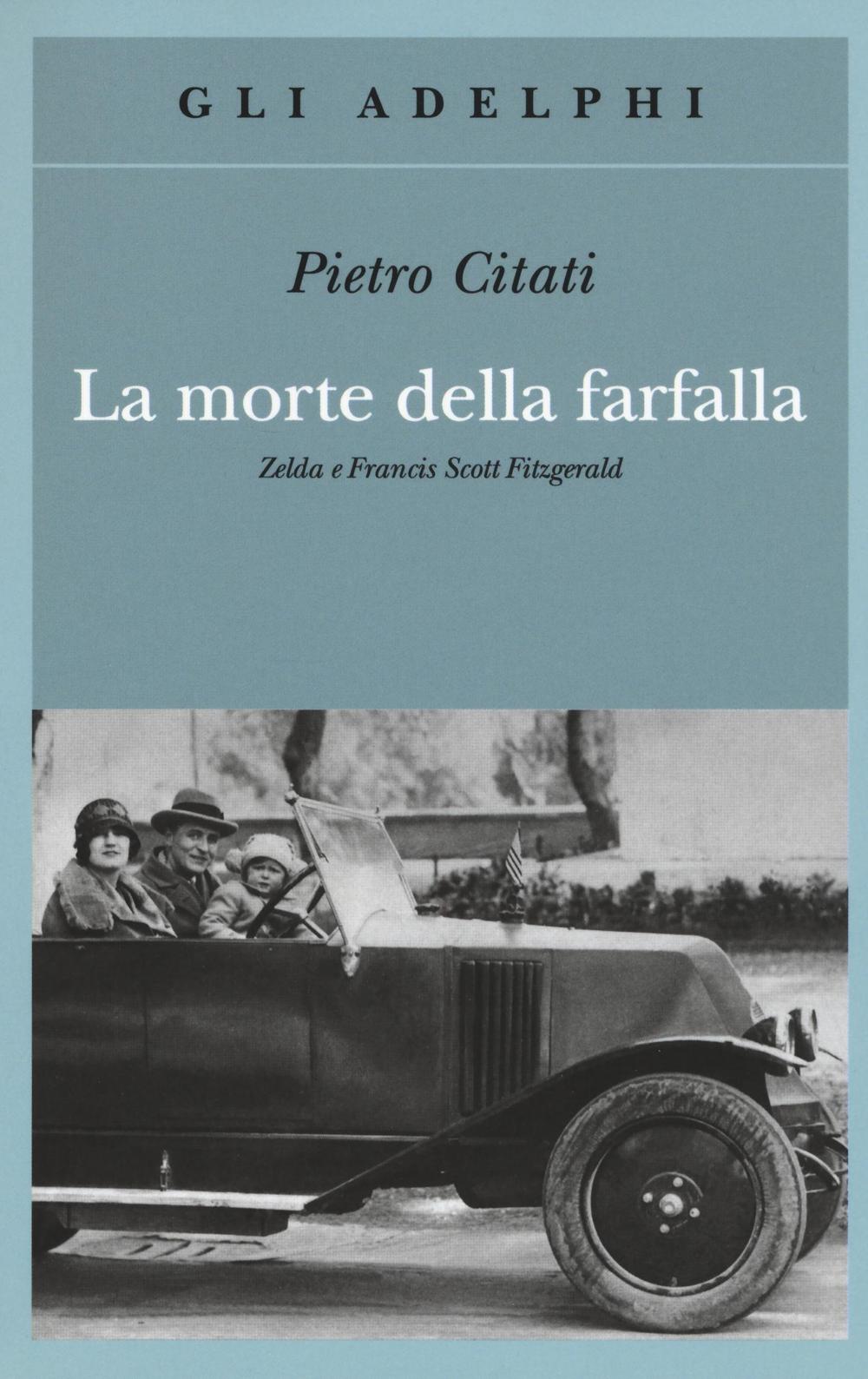 La morte della farfalla. Zelda e Francis Scott Fitzgerald.