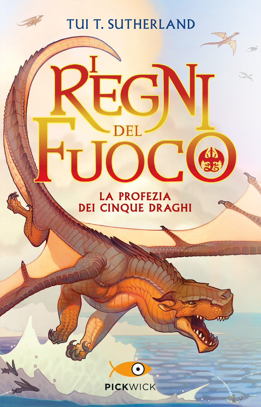 La profezia dei cinque draghi. I regni del fuoco. Vol. 1.