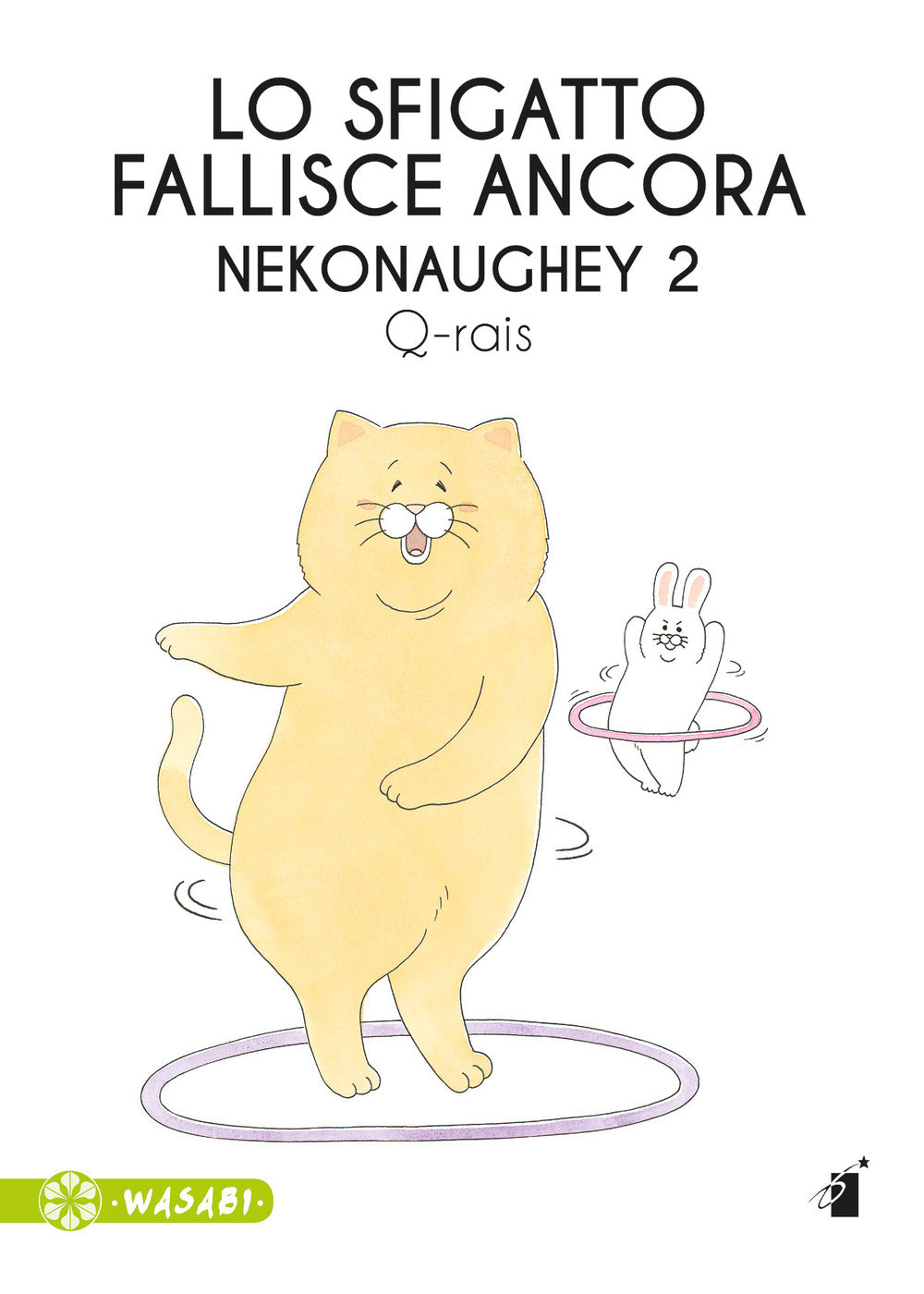 Lo sfigatto fallisce ancora. Nekonaughey. Vol. 2.