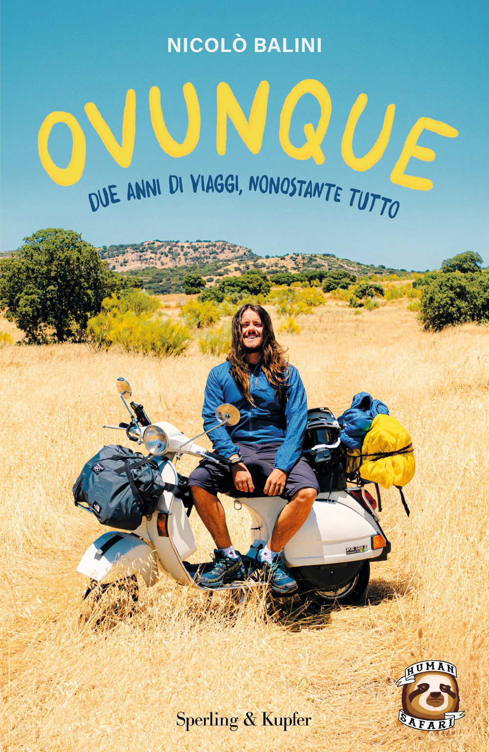 Ovunque. Due anni di viaggi, nonostante tutto.