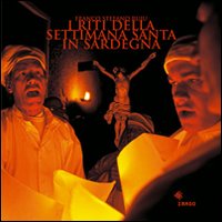 I riti della Settimana santa in Sardegna.