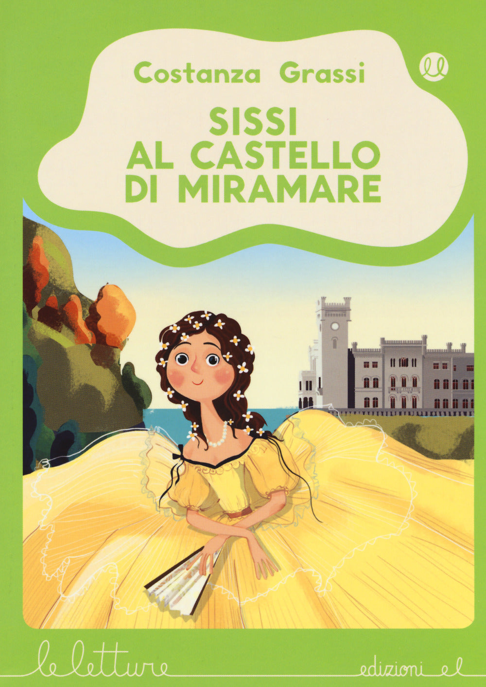 Sissi al castello di Miramare. Ediz. a colori.