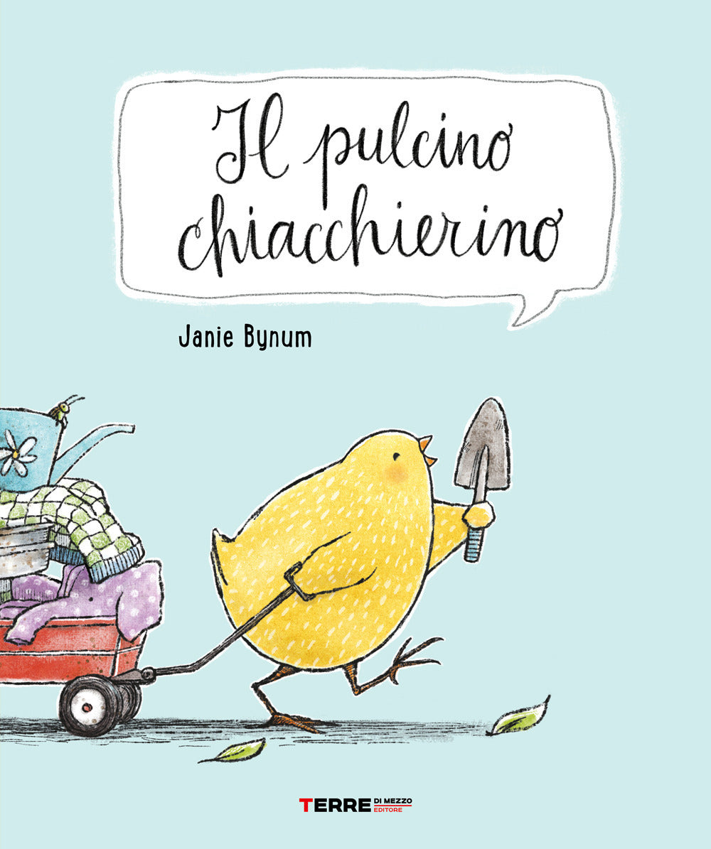 Il pulcino chiacchierino. Ediz. a colori.