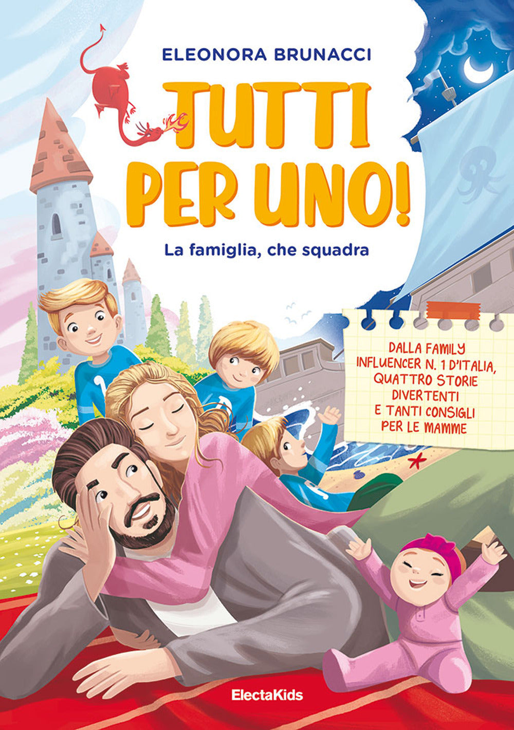 Tutti per uno! La famiglia, che squadra. Ediz. a colori.