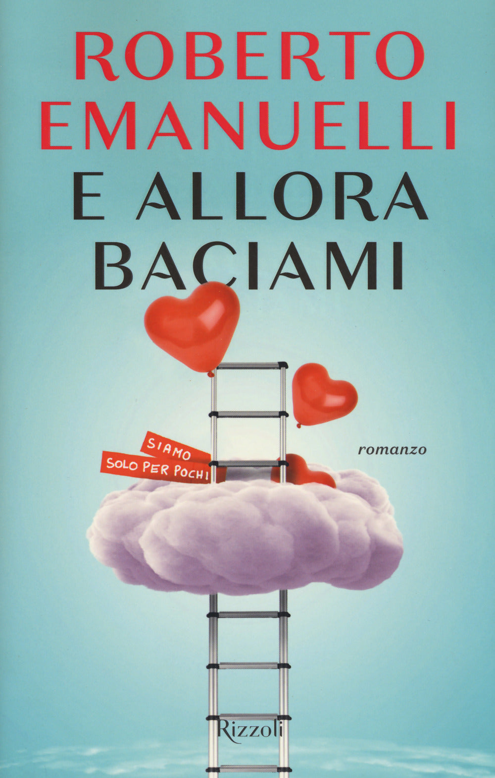 E allora baciami.