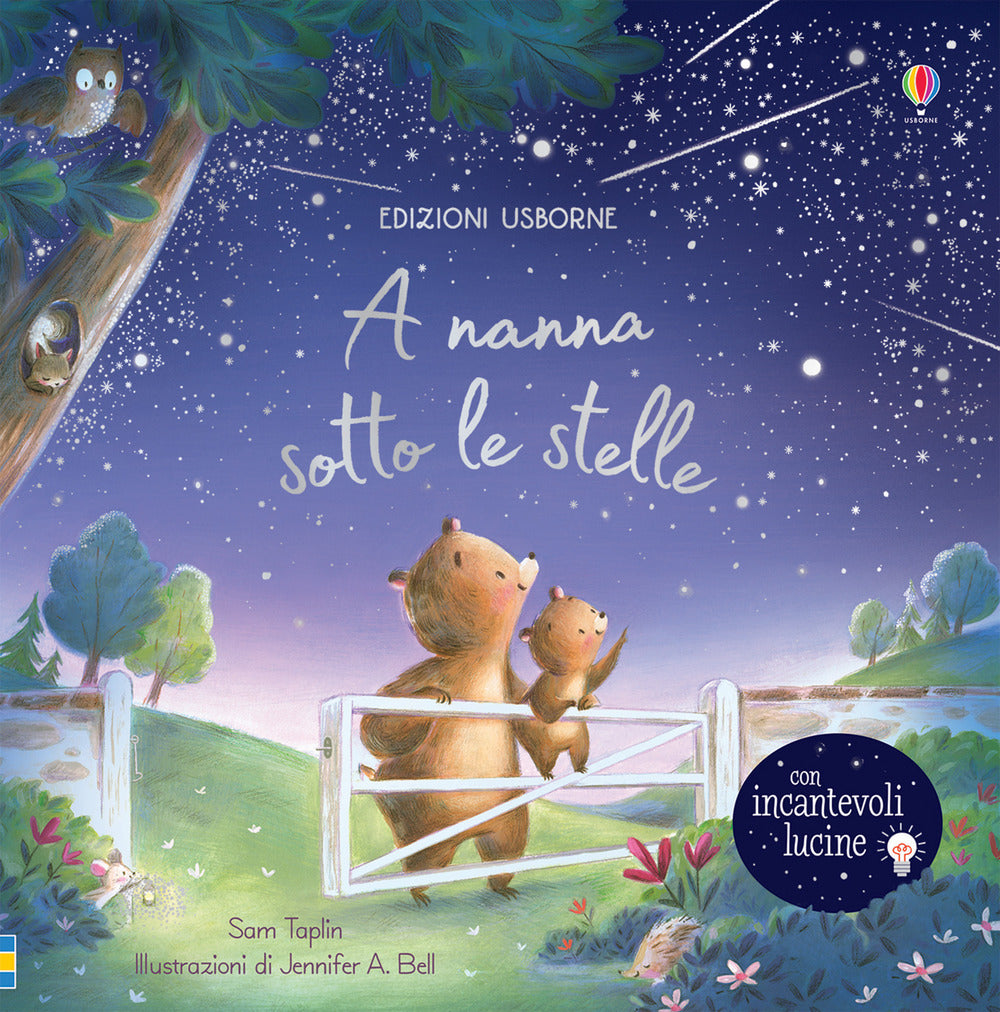 A nanna sotto le stelle. Libro con lucine. Ediz. a colori.