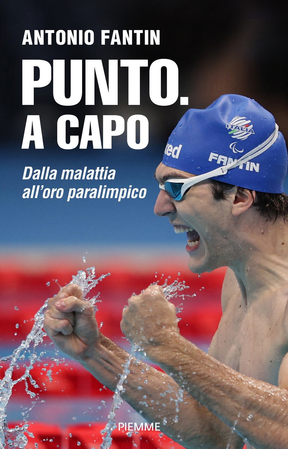 Punto. A capo. Dalla malattia all'oro paralimpico