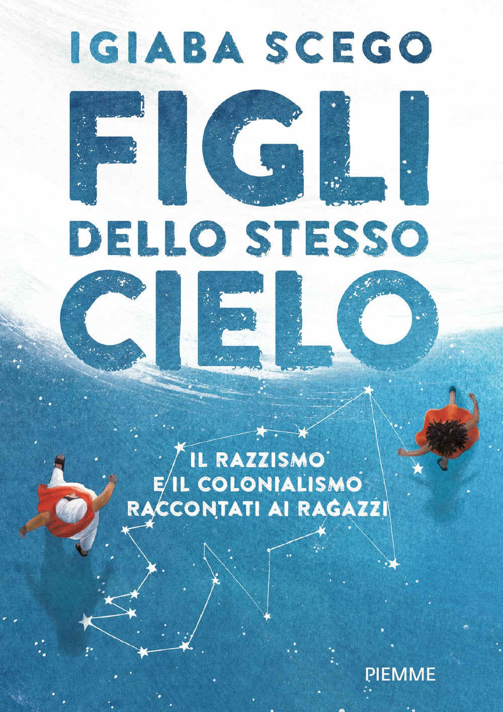 Figli dello stesso cielo. Il razzismo e il colonialismo raccontati ai ragazzi.