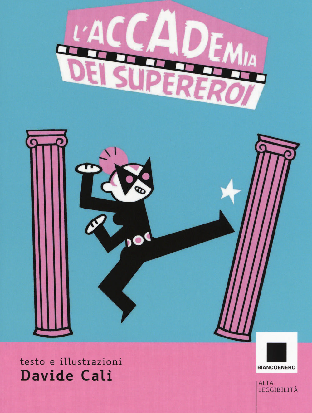 L'accademia dei supereroi. Ediz. ad alta leggibilità.
