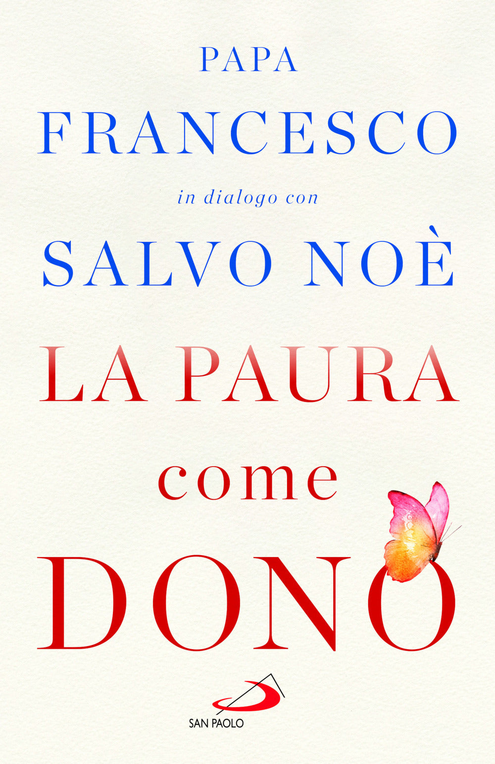 La paura come dono. Scopri come affrontare l'ansia e potenziare la gioia di vivere.
