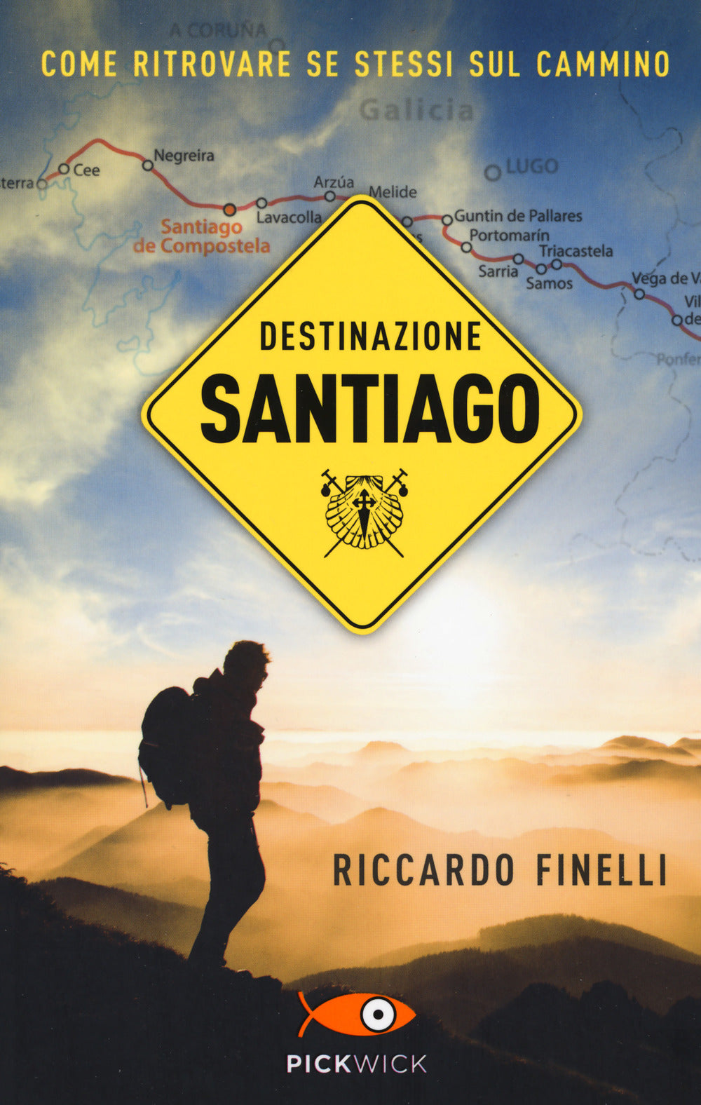 Destinazione Santiago. Come ritrovare se stessi sul Cammino.