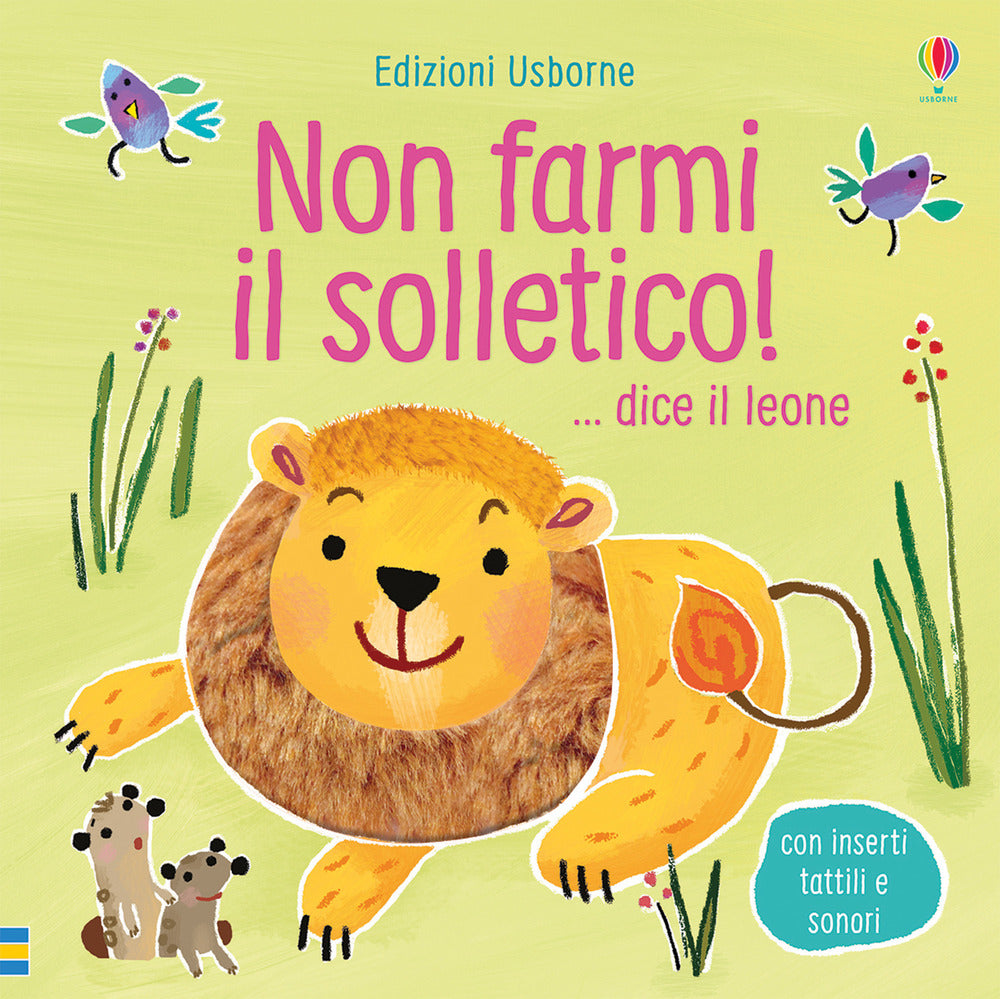 Non farmi il solletico! ...dice il leone. Ediz. a colori.