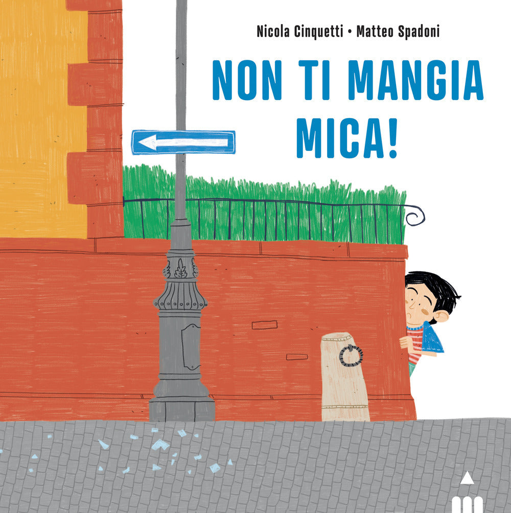 Non ti mangia mica! Ediz. a colori.