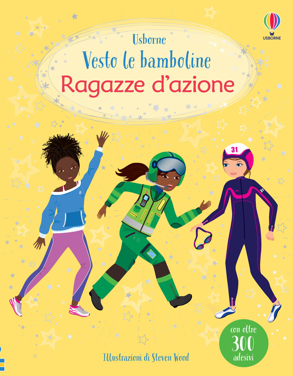 Ragazze d'azione. Con adesivi. Ediz. a colori