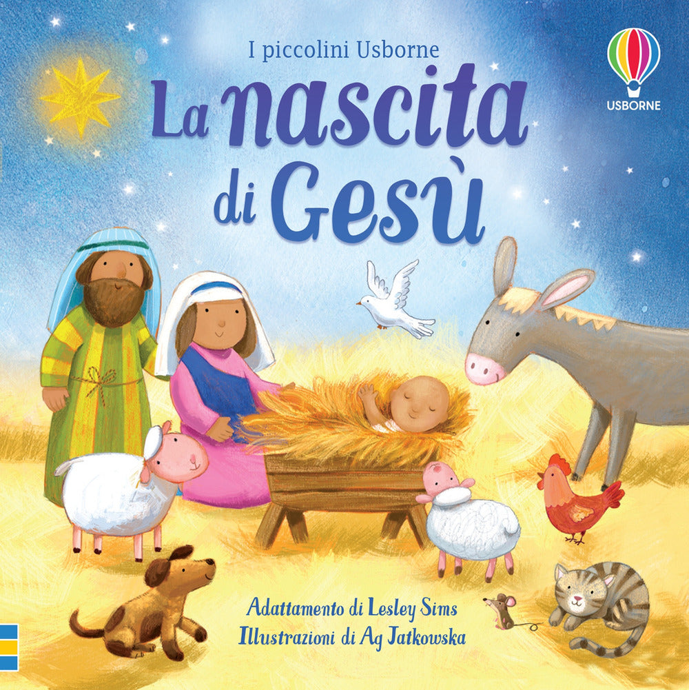 La nascita di Gesù. I piccolini. Ediz. a colori.