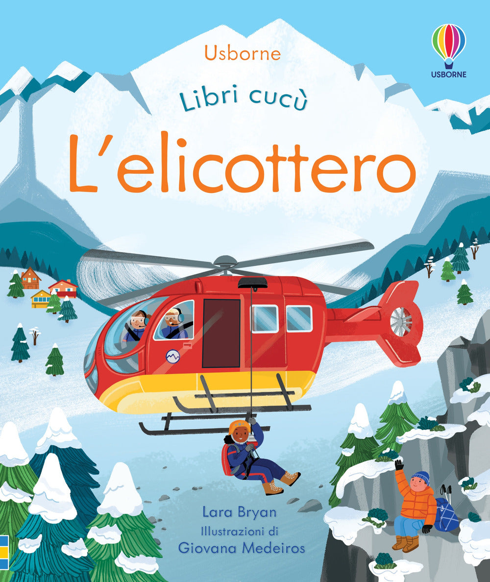 L'elicottero. Libri cucù. Ediz. a colori.