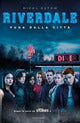 Fuga dalla città. Riverdale.