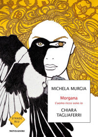 Morgana. L'uomo ricco sono io.