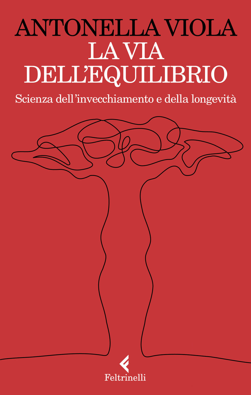 La via dell'equilibrio. Scienza dell'invecchiamento e della longevità