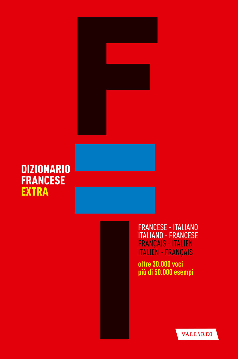 Dizionario francese extra. Italiano-francese, francese-italiano.