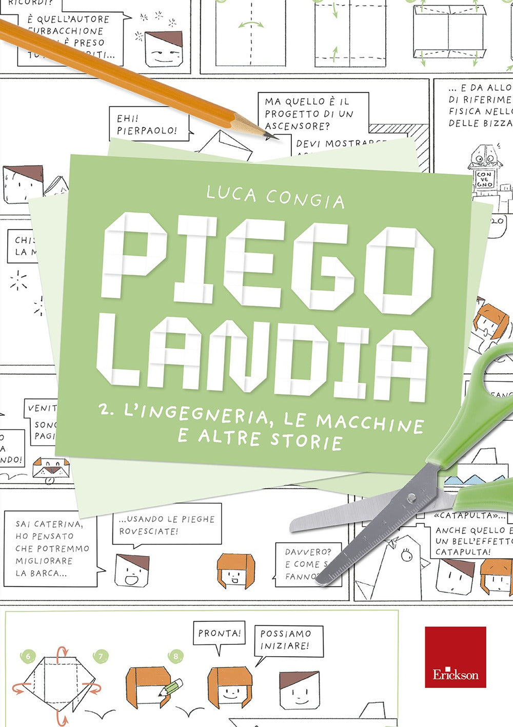 Piegolandia. Vol. 2: L' ingegneria, le macchine e altre storie.
