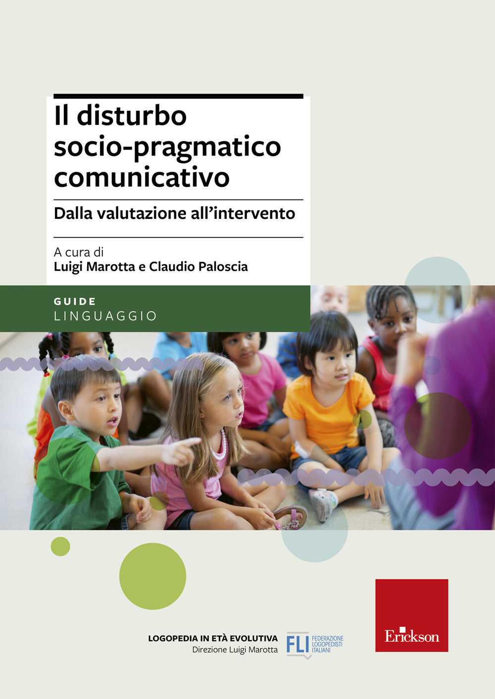 Il disturbo socio-pragmatico comunicativo. Dalla valutazione all'intervento.