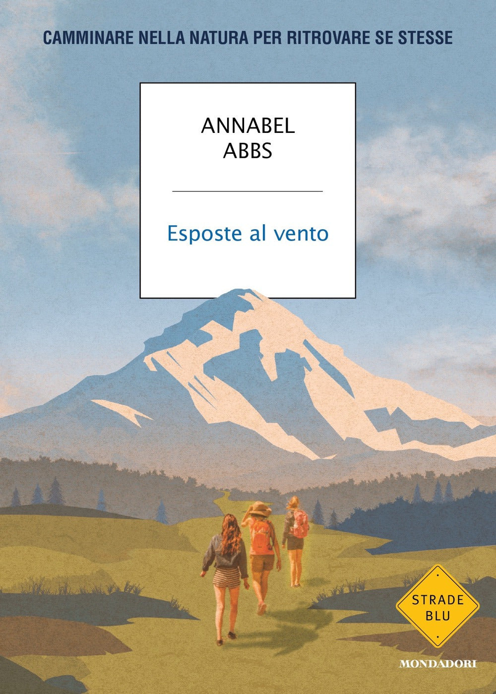 Esposte al vento. Camminare nella natura per ritrovare se stesse.