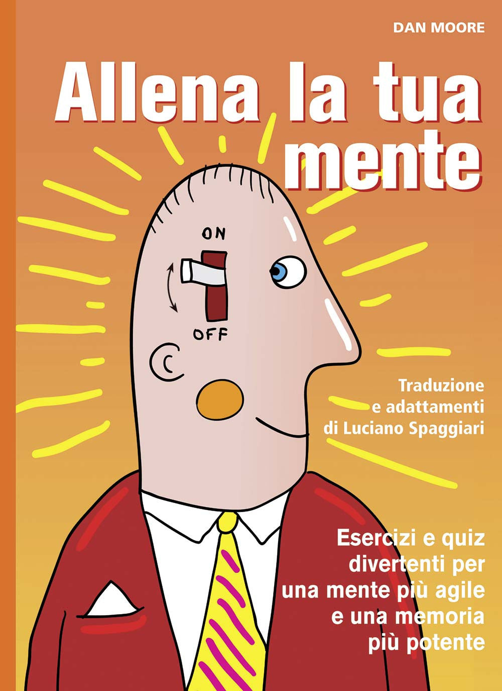 Allena la tua mente. Ediz. a spirale.