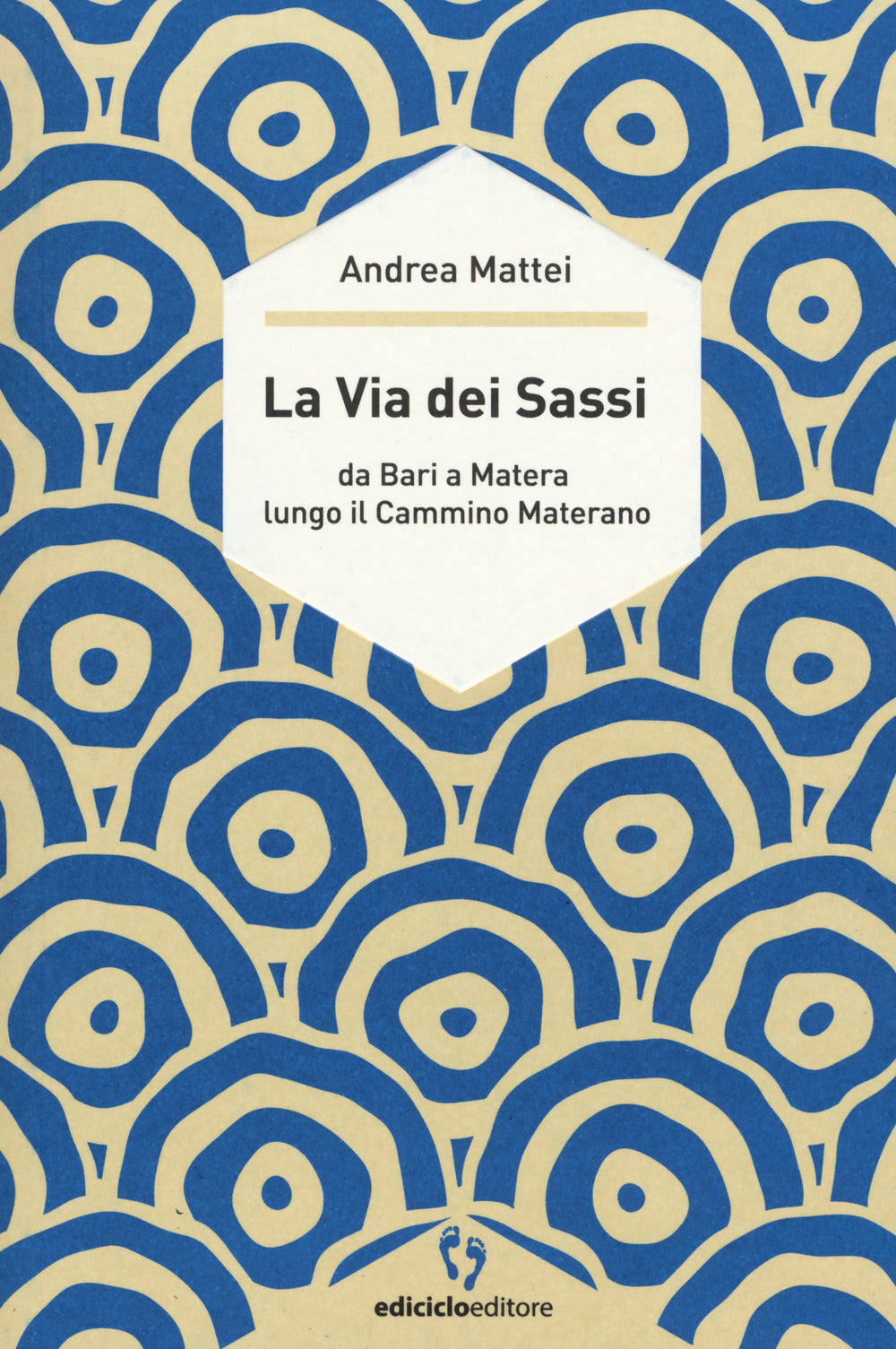 La via dei sassi. Da Bari a Matera lungo il cammino materano.
