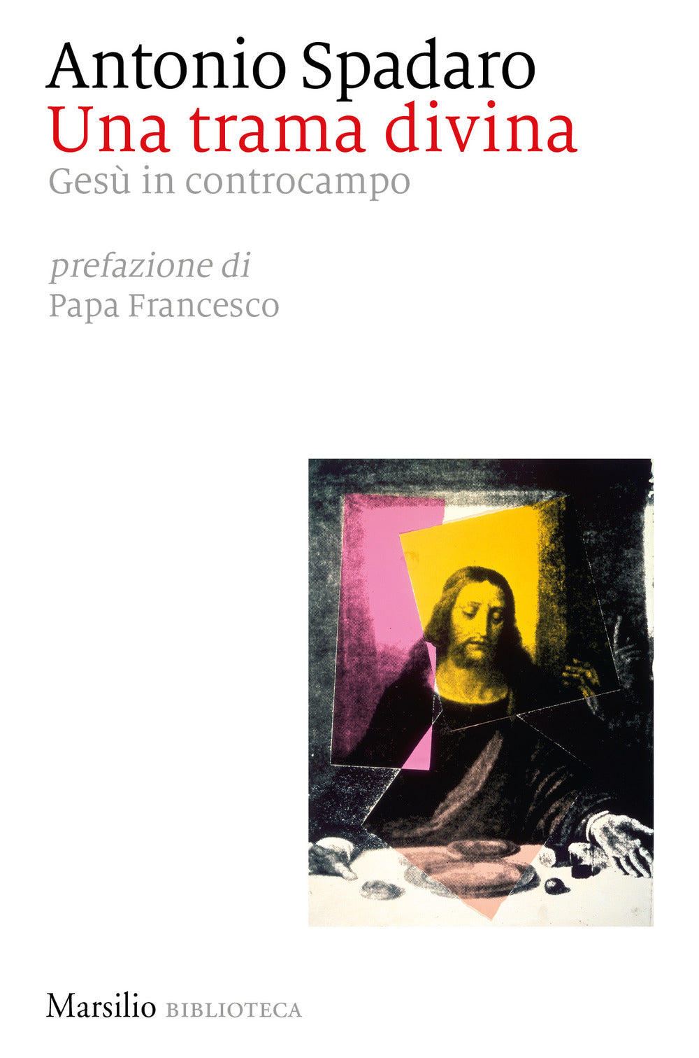 Una trama divina. Gesù in controcampo.