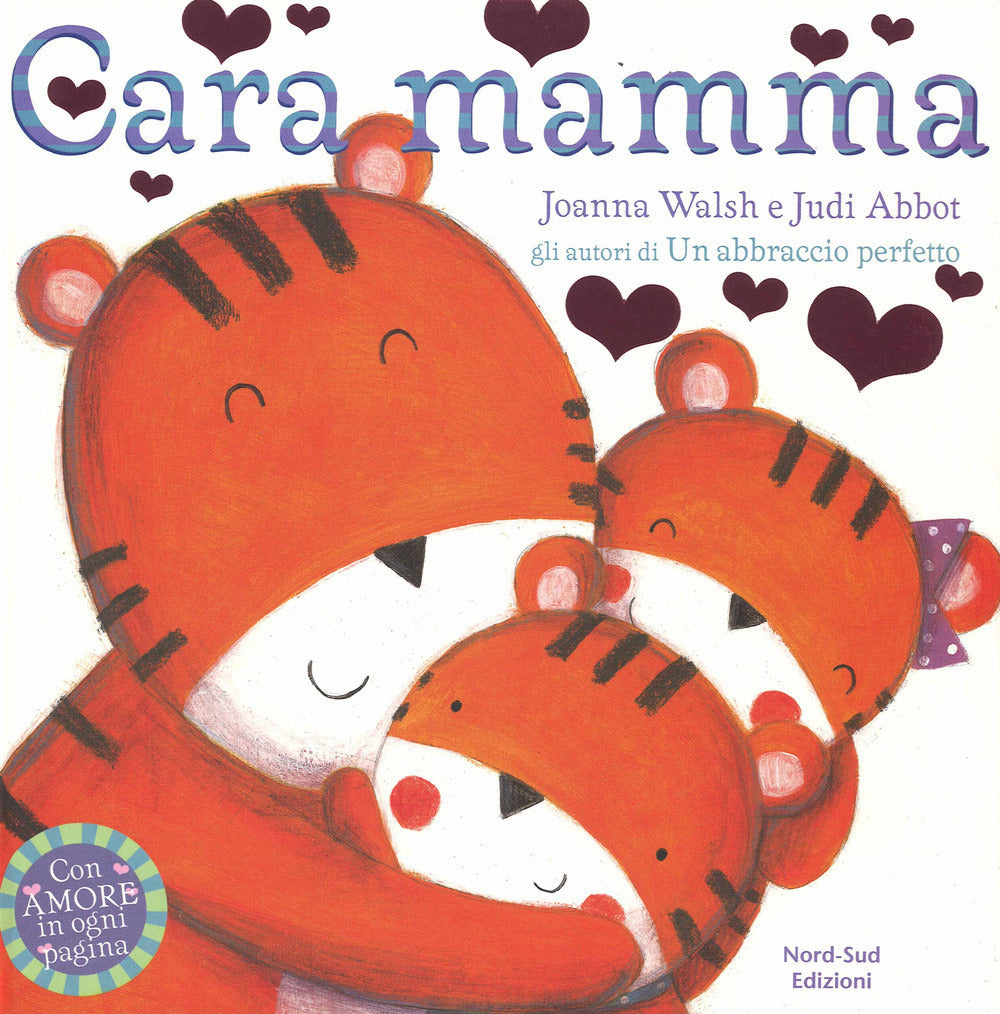 Cara mamma. Ediz. illustrata.